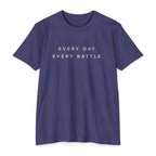 Every Day, Every Battle Classic Cotton Blend Tee
