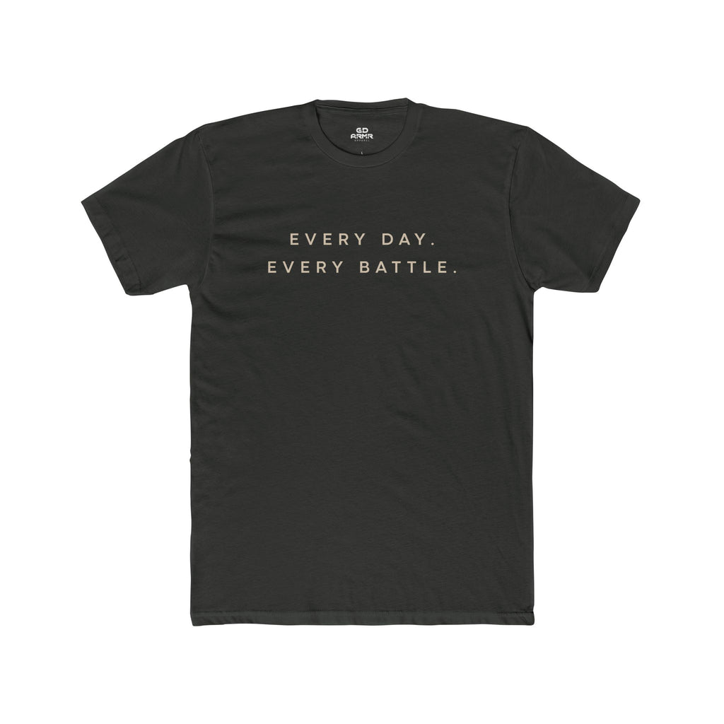 Every Day, Every Battle Fitted Tee