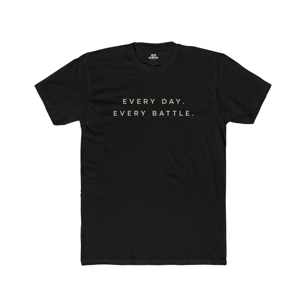 Every Day, Every Battle Fitted Tee