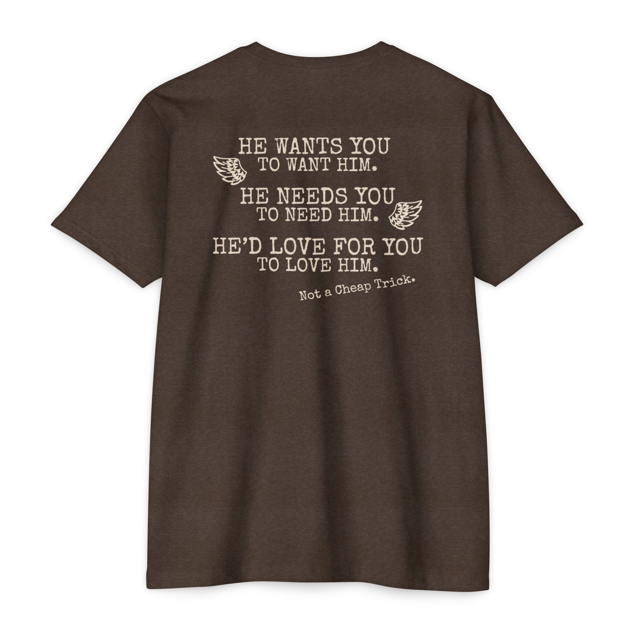 He Wants You Classic Cotton Blend Tee