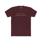 Every Day, Every Battle Fitted Tee