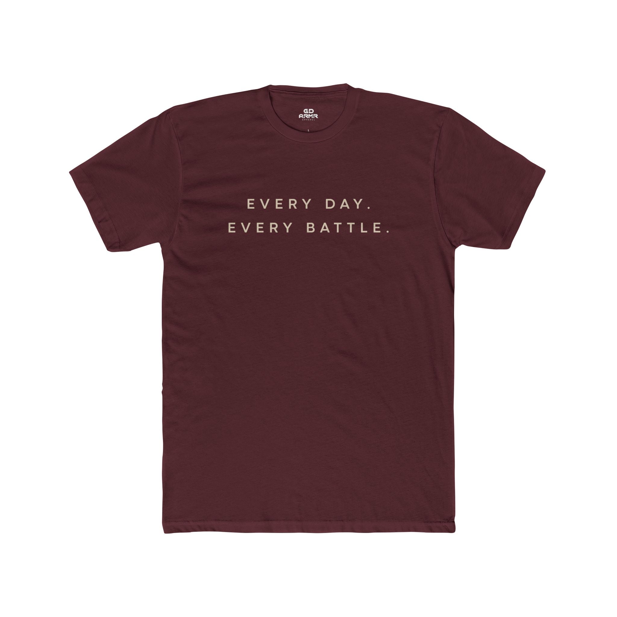 Every Day, Every Battle Fitted Tee