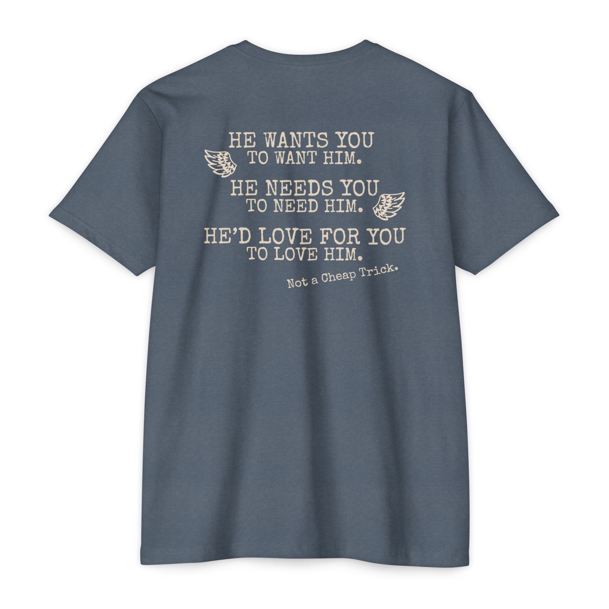 He Wants You Classic Cotton Blend Tee
