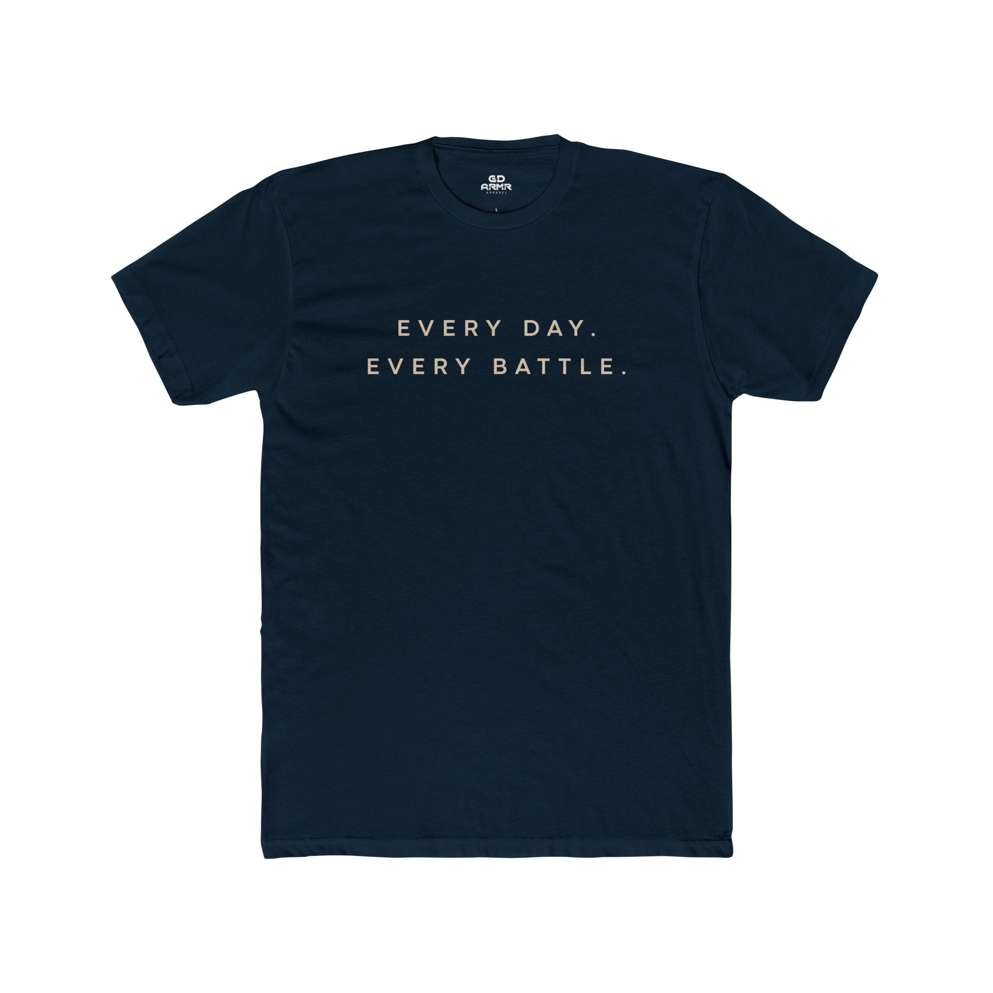 Every Day, Every Battle Fitted Tee