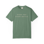 Every Day, Every Battle Relaxed Tee