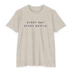 Every Day, Every Battle Classic Cotton Blend Tee
