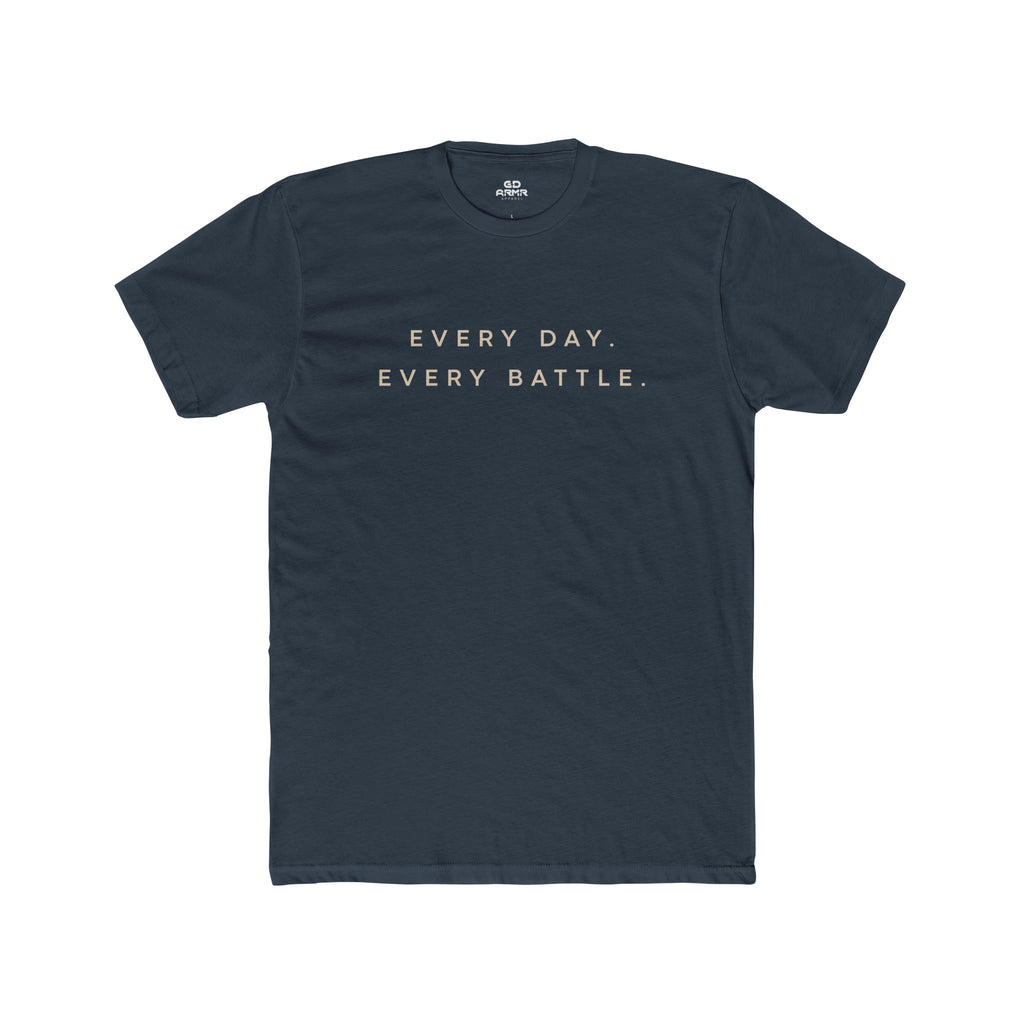 Every Day, Every Battle Fitted Tee