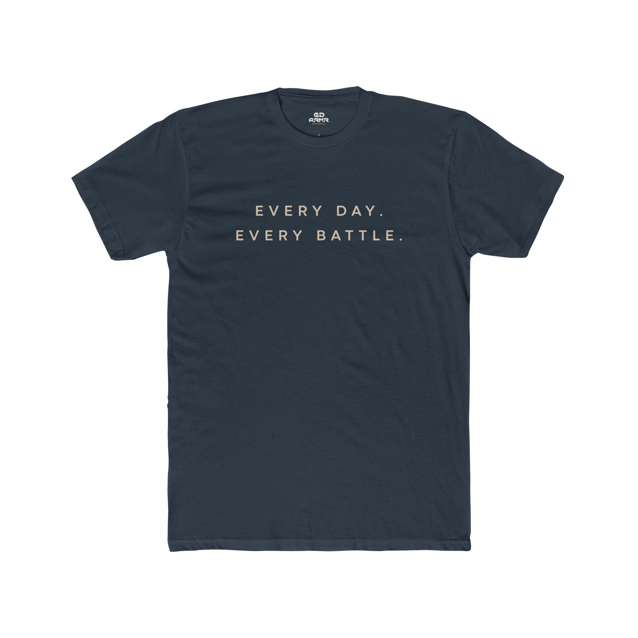 Every Day, Every Battle Fitted Tee