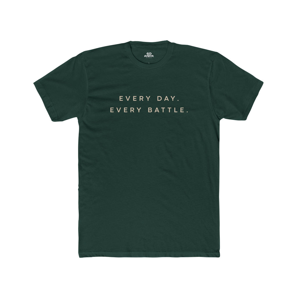 Every Day, Every Battle Fitted Tee