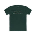 Every Day, Every Battle Fitted Tee