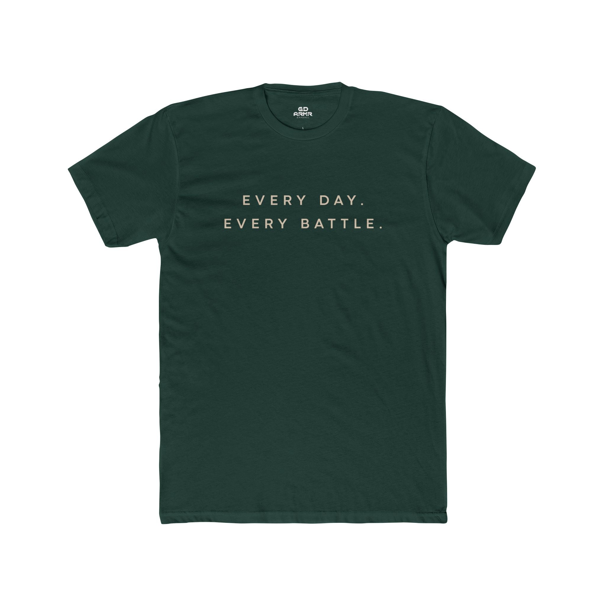 Every Day, Every Battle Fitted Tee
