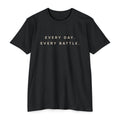 Every Day, Every Battle Classic Cotton Blend Tee