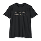 Every Day, Every Battle Classic Cotton Blend Tee