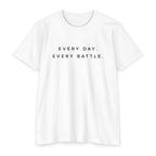 Every Day, Every Battle Classic Cotton Blend Tee