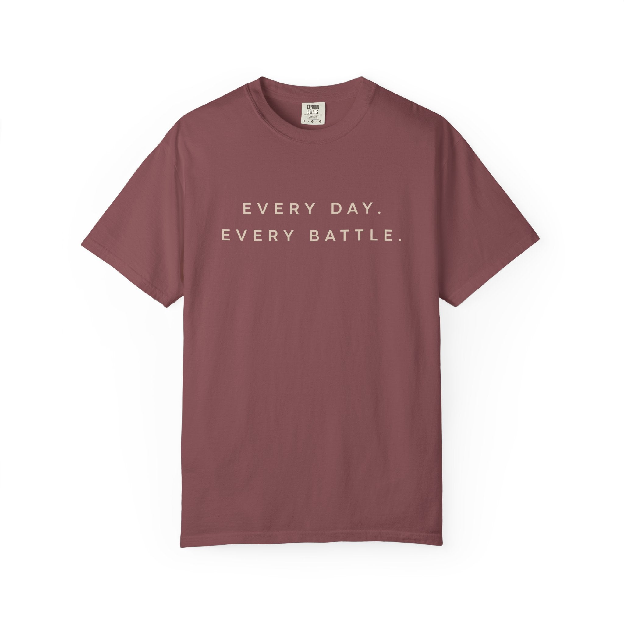Every Day, Every Battle Relaxed Tee