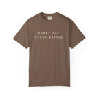 Every Day, Every Battle Relaxed Tee