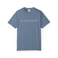 He Died For Me Relaxed Tee