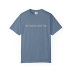 He Died For Me Relaxed Tee