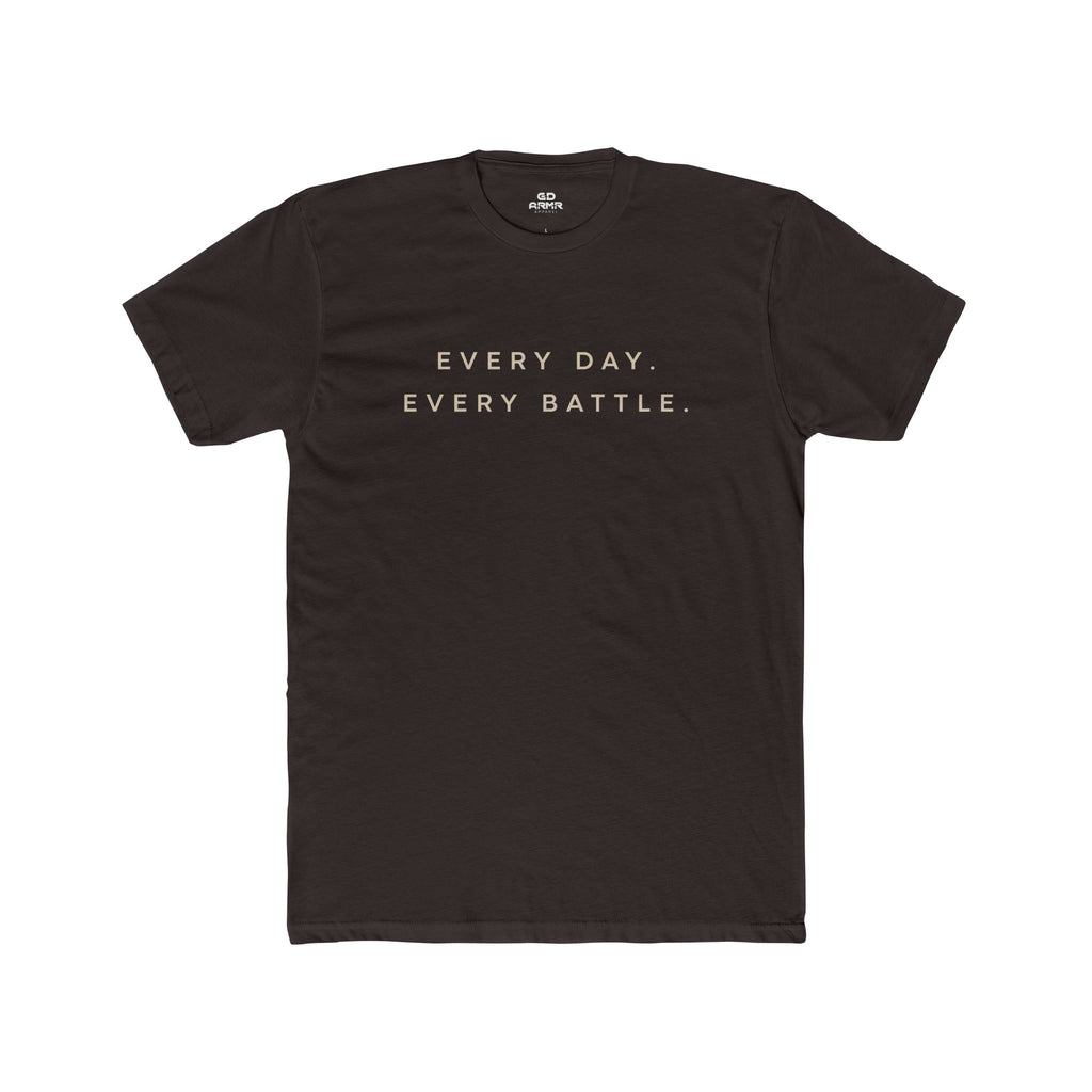 Every Day, Every Battle Fitted Tee