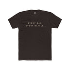 Every Day, Every Battle Fitted Tee