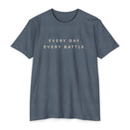 Every Day, Every Battle Classic Cotton Blend Tee