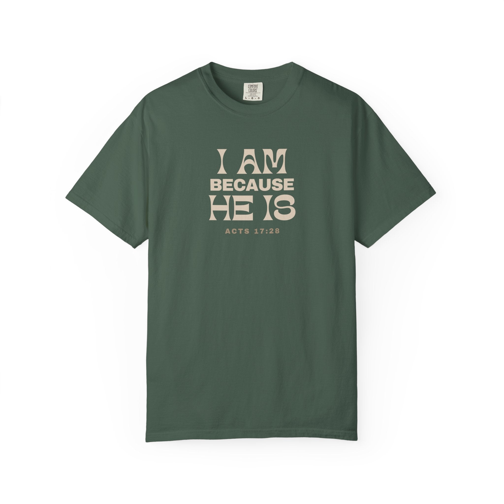 I Am Because He Is Relaxed Tee
