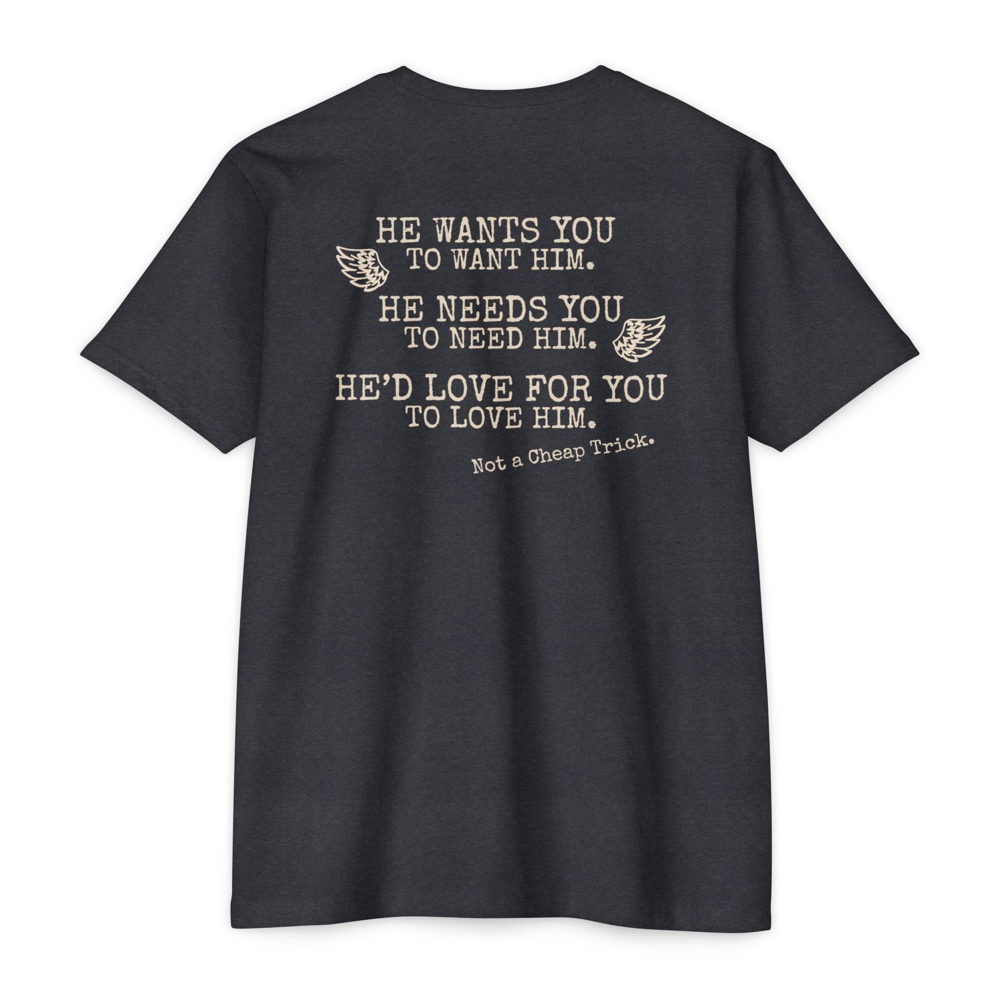 He Wants You Classic Cotton Blend Tee